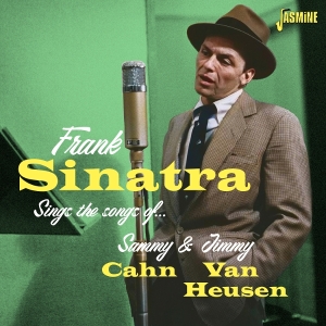 Frank Sinatra - Sings The Songs Of Sammy Cahn & Jimmy Van Heusen ryhmässä ME SUOSITTELEMME / Perjantain julkaisut / 2025-08-08 @ Bengans Skivbutik AB (5634630)