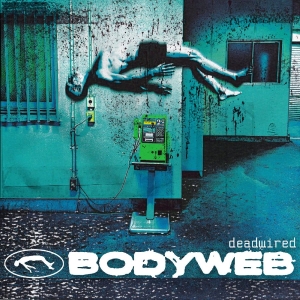 Bodyweb - Deadwired ryhmässä ME SUOSITTELEMME / Perjantain julkaisut / 2025-11-07 @ Bengans Skivbutik AB (5634720)