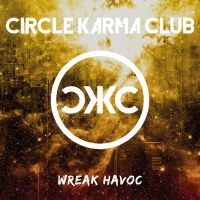 Circle Karma Club - Wreak Havoc ryhmässä VINYYLI / Kommande / Pop-Rock @ Bengans Skivbutik AB (5634772)