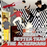 Ackermans The - No One Knows Us Better Than ryhmässä CD @ Bengans Skivbutik AB (5634819)