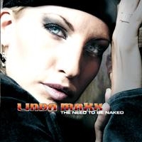 Maxx Linda - The Need To Be Naked ryhmässä Musiikki / CD-Single / Pop-Rock @ Bengans Skivbutik AB (5634842)