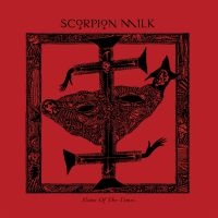 Scorpion Milk - Slime Of The Times ryhmässä CD / Kommande / Hårdrock @ Bengans Skivbutik AB (5635025)