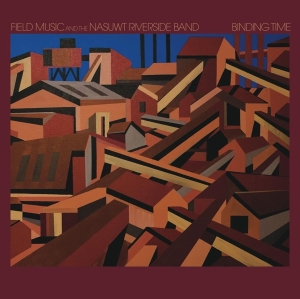 Field Music And The Nasuwt Riverside Band - Binding Time ryhmässä VINYYLI / Pop-Rock @ Bengans Skivbutik AB (5635179)