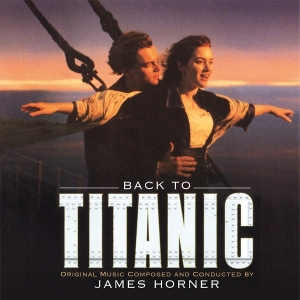 James Horner - Back To Titanic ryhmässä ME SUOSITTELEMME / Perjantain julkaisut / 2025-09-12 @ Bengans Skivbutik AB (5635194)