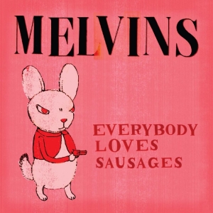 Melvins - Everybody Loves Sausages ryhmässä ME SUOSITTELEMME / Perjantain julkaisut / 2025-09-26 @ Bengans Skivbutik AB (5635230)