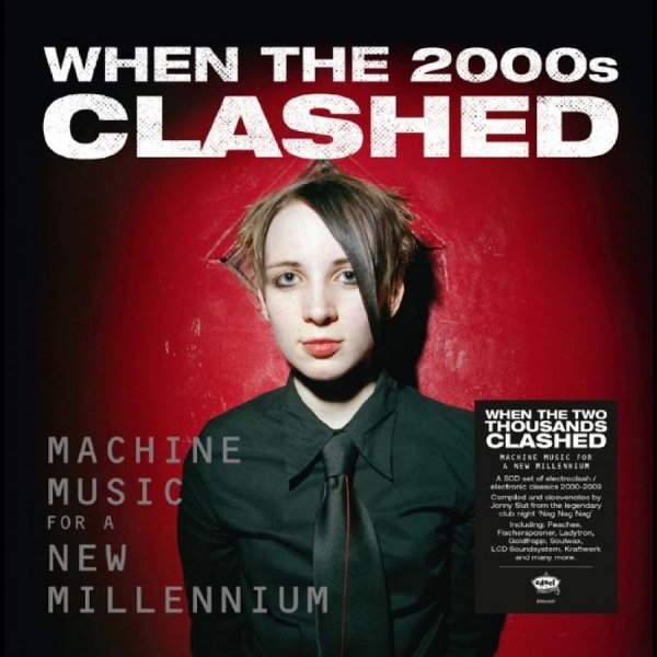 Various Artists - When The Two Thousands Clash - Elec ryhmässä ME SUOSITTELEMME / Perjantain julkaisut / 2025-10-17 @ Bengans Skivbutik AB (5635235)