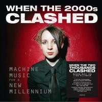 Various Artists - When The Two Thousands Clash - Elec ryhmässä VINYYLI @ Bengans Skivbutik AB (5635279)