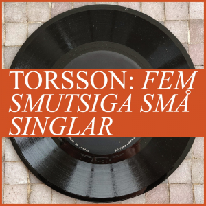 Torsson - Fem Smutsiga Små Singlar (CD-singelbox) ryhmässä CD / Kommande / Pop-Rock @ Bengans Skivbutik AB (5635343)