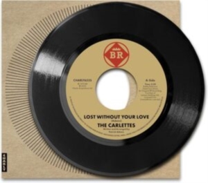 The Carlettes - Lost Without Your Love ryhmässä VINYYLI @ Bengans Skivbutik AB (5635410)