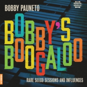 Bobby Pauneto - Bobby's Boogaloo - Rare Seeco Sessions & Influences ryhmässä VINYYLI / Pop-Rock @ Bengans Skivbutik AB (5635426)