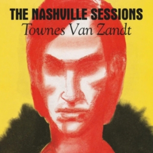 Townes Van Zandt - The Nashville Sessions ryhmässä VINYYLI @ Bengans Skivbutik AB (5635444)
