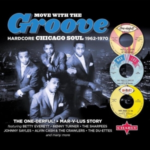 Various - Move With The Groove (Hardcore Chicago Soul 1962-1970) ryhmässä CD / RnB-Soul @ Bengans Skivbutik AB (5635450)