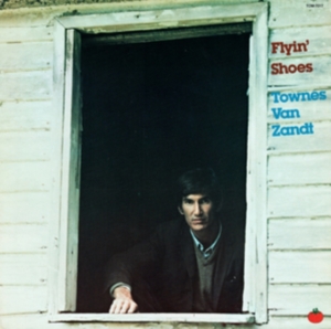 Townes Van Zandt - Flyin' Shoes ryhmässä VINYYLI / World Music @ Bengans Skivbutik AB (5635488)