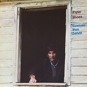 Townes Van Zandt - Flyin' Shoes ryhmässä VINYYLI / World Music @ Bengans Skivbutik AB (5635488)