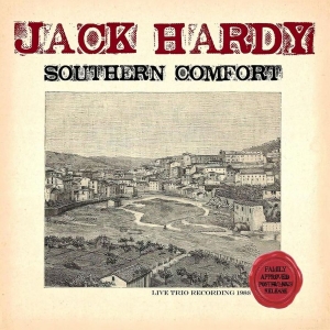 Hardy Jack - Southern Comfort ryhmässä CD @ Bengans Skivbutik AB (5635635)