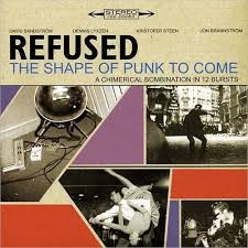 Refused - Shape Of Punk To Come ryhmässä CD / Pop-Rock,Punk,Svensk Musik @ Bengans Skivbutik AB (5635709)