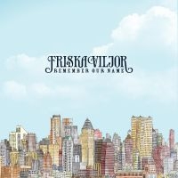 Friska Viljor - Remember Our Name ryhmässä CD @ Bengans Skivbutik AB (563572)
