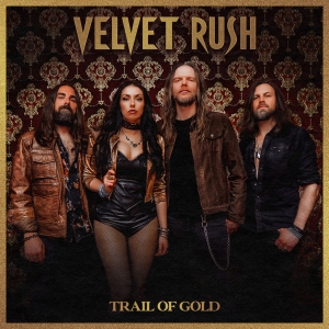 Velvet Rush - Trail Of Gold ryhmässä CD / Kommande / Pop-Rock @ Bengans Skivbutik AB (5635722)