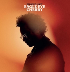 Eagle-Eye Cherry - Become A Light ryhmässä VINYYLI / Kommande / Pop-Rock @ Bengans Skivbutik AB (5635863)