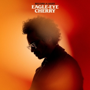 Eagle-Eye Cherry - Become A Light ryhmässä ME SUOSITTELEMME / Perjantain julkaisut / 2025-09-26 @ Bengans Skivbutik AB (5635867)