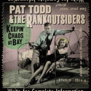 Pat Todd & The Rankoutsiders - Keepin' Chaos At Bay ryhmässä ME SUOSITTELEMME / Startsida - Vinyl Nyheter & Kommande @ Bengans Skivbutik AB (5636205)
