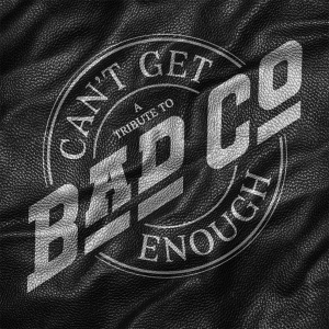 Bad Company - Can't Get Enough: A Tribute To Bad ryhmässä ME SUOSITTELEMME / Perjantain julkaisut / 2025-10-24 @ Bengans Skivbutik AB (5636521)