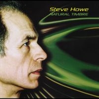 Steve Howe - Natural Timbre ryhmässä CD @ Bengans Skivbutik AB (5637002)