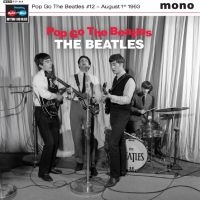 The Beatles - Pop Go The Beatles #12 August 1St 1 ryhmässä ME SUOSITTELEMME / Perjantain julkaisut / 2025-09-05 @ Bengans Skivbutik AB (5637164)