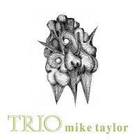 Taylor Mike Trio - Trio ryhmässä ME SUOSITTELEMME / Startsida - Vinyl Nyheter & Kommande @ Bengans Skivbutik AB (5637181)