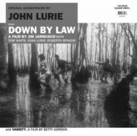 Lurie John - Down By Law (Coloured Vinyl) ryhmässä VINYYLI / Film-Musikal @ Bengans Skivbutik AB (5637229)