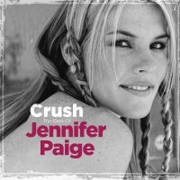 Jennifer Paige - Crush - The Best Of Jennifer Paige ryhmässä CD / Kommande / Pop-Rock @ Bengans Skivbutik AB (5637238)