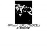Surman John - How Many Clouds Can You See? ryhmässä VINYYLI / Jazz @ Bengans Skivbutik AB (5637254)