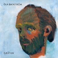 Ola Backström - Gråton ryhmässä VINYYLI / Kommande / Pop-Rock @ Bengans Skivbutik AB (5637271)