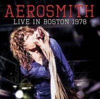 Aerosmith - Live In Boston 1978 ryhmässä Minishops / Aerosmith @ Bengans Skivbutik AB (5637292)