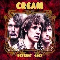 Cream - Detroit '67 ryhmässä CD / Pop-Rock @ Bengans Skivbutik AB (5637301)