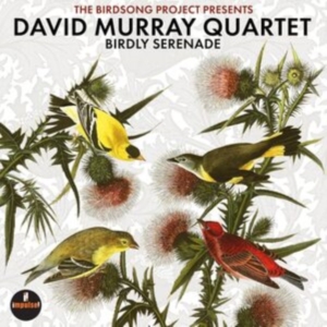 David Murray Quartet - Birdly Serenade ryhmässä CD @ Bengans Skivbutik AB (5637648)