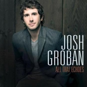 Josh Groban - All That Echoes ryhmässä CD @ Bengans Skivbutik AB (563786)