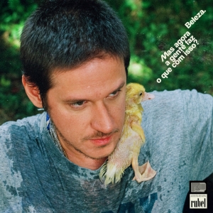 Rubel - Beleza. Mas Agora A Gente Faz O Que Com Isso? ryhmässä CD @ Bengans Skivbutik AB (5637976)