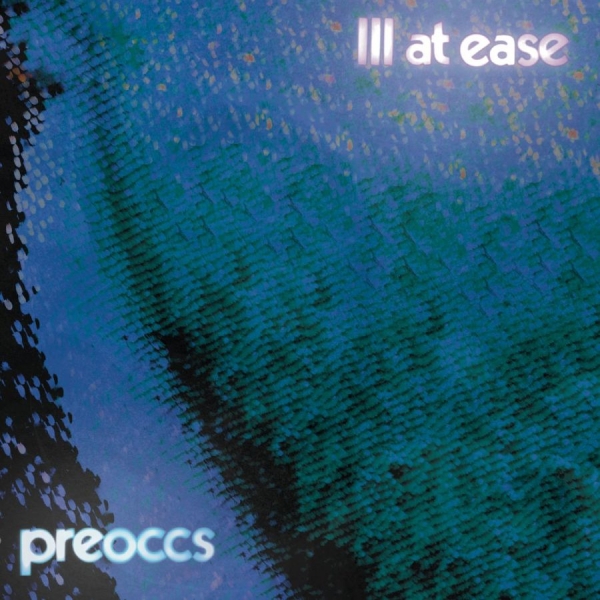 Preoccupations - Ill At Ease ryhmässä CD @ Bengans Skivbutik AB (5637997)