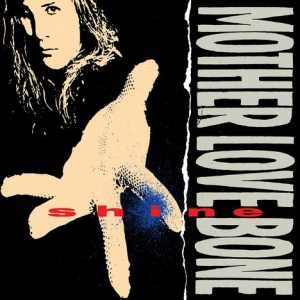 Mother Love Bone - Shine ryhmässä CD / Kommande / Pop-Rock @ Bengans Skivbutik AB (5638008)