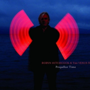 Hitchcock Robyn & The Venus 3 - Propellor Time ryhmässä ME SUOSITTELEMME / Perjantain julkaisut / Perjantai 1 marraskuuta 2024 @ Bengans Skivbutik AB (563827)