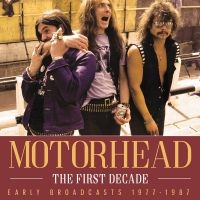 Motorhead - First Decade The ryhmässä ME SUOSITTELEMME / Perjantain julkaisut / 2025-09-26 @ Bengans Skivbutik AB (5638885)