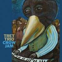 Tret Trio - Crow Jam ryhmässä VINYYLI / Kommande / Jazz @ Bengans Skivbutik AB (5638899)