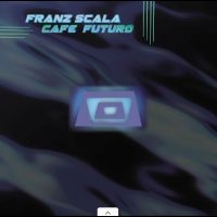 Franz Scala - Cafe Futuro (Disc 2) ryhmässä VINYYLI / Kommande / Pop-Rock @ Bengans Skivbutik AB (5638910)