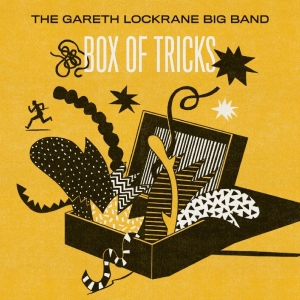 Gareth Lockrane Big Band The - Box Of Tricks ryhmässä ME SUOSITTELEMME / Perjantain julkaisut / 2025-10-17 @ Bengans Skivbutik AB (5638943)