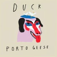 Porto Geese - Duck ryhmässä VINYYLI / Kommande / Pop-Rock @ Bengans Skivbutik AB (5638969)
