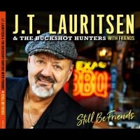 J.T. Lauritsen & The Buckshot Hunte - Still Be Friends ryhmässä VINYYLI @ Bengans Skivbutik AB (5638976)