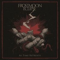 Frostmoon Eclipse - As Time Retreats ryhmässä CD @ Bengans Skivbutik AB (5639071)