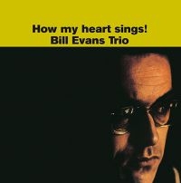 Evans Bill - How My Heart Sings! ryhmässä VINYYLI @ Bengans Skivbutik AB (5639124)