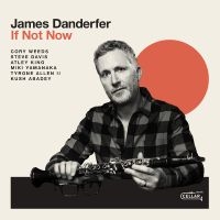 James Danderfer - If Not Now ryhmässä CD @ Bengans Skivbutik AB (5639169)
